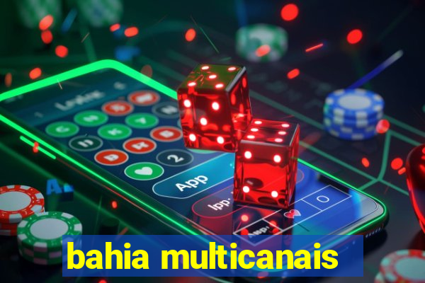 bahia multicanais